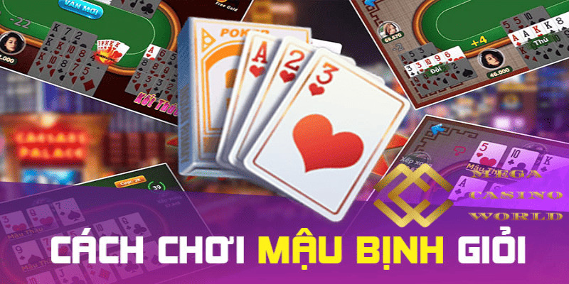 Cách chơi bài Mậu Binh bất bại dành cho cược thủ